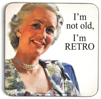 I'm Not Old I'm Retro Coaster