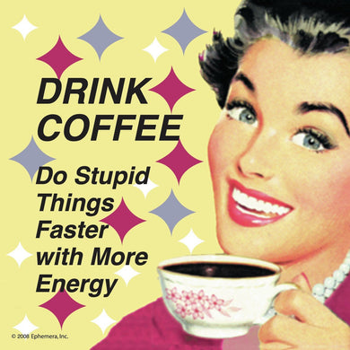 Drink Coffee Coaster