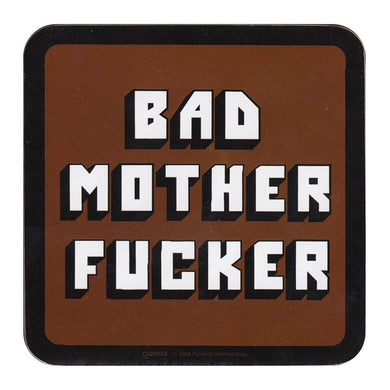 Bad Mother Fucker Coaster